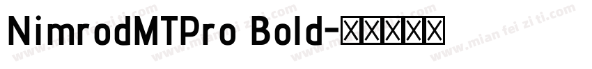 NimrodMTPro Bold字体转换